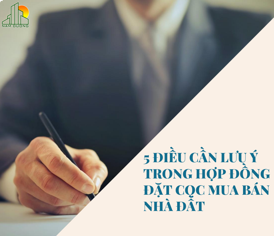5 ĐIỀU CẦN LƯU Ý TRONG HỢP ĐỒNG ĐẶT CỌC MUA BÁN NHÀ ĐẤT (1)